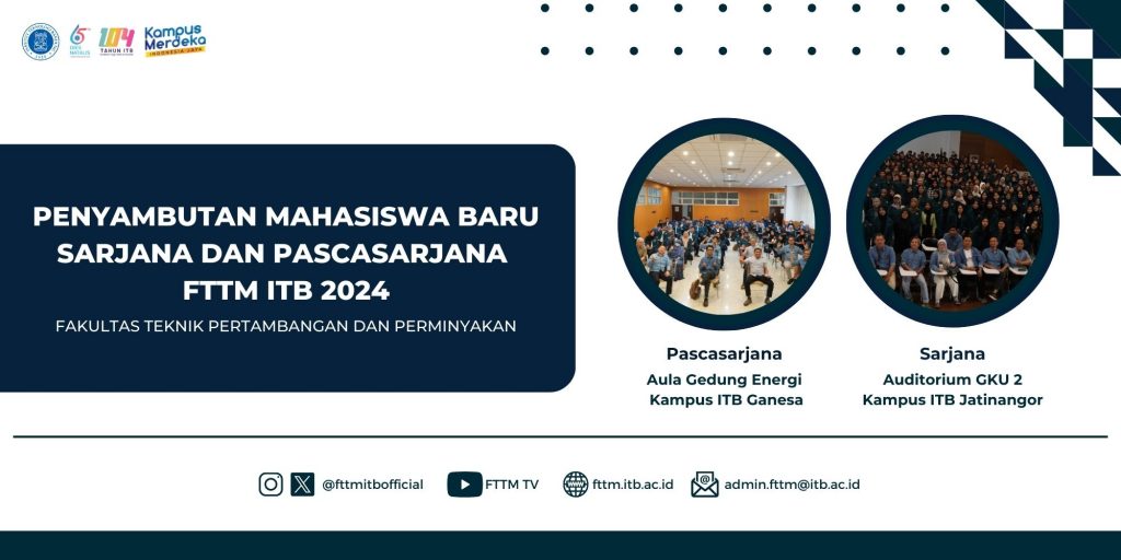 Penyambutan Mahasiswa Baru (PMB) Sarjana dan Pascasaraja FTTM ITB 2024