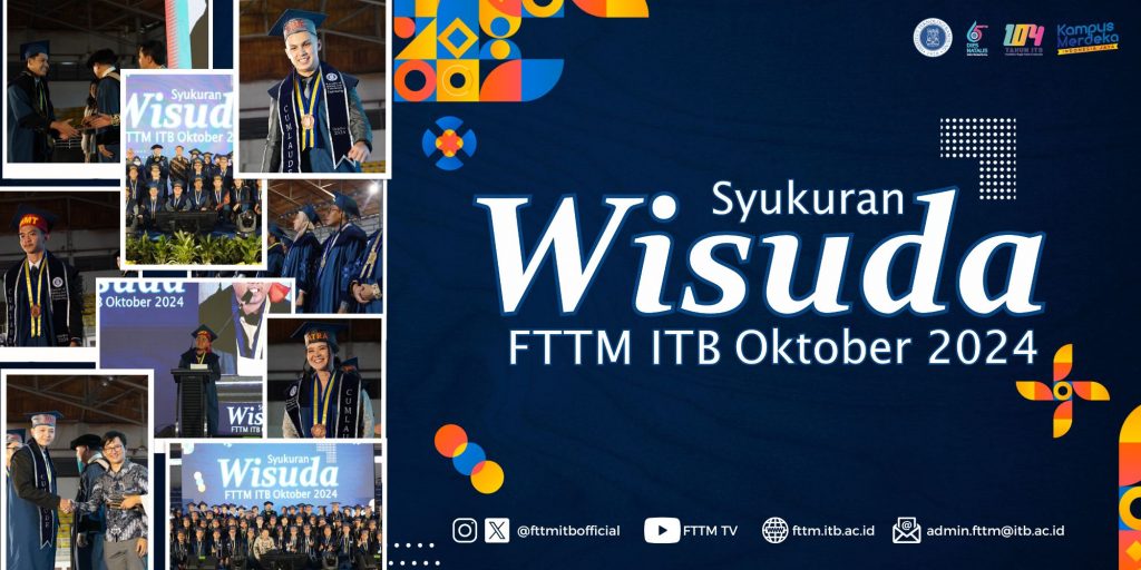 Syukuran dan Pelepasan Wisudawan FTTM ITB Periode Oktober 2024: Sebuah Perayaan, Kebanggaan dan Prestasi