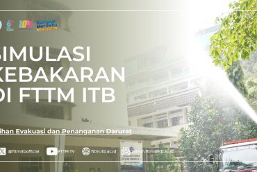 Simulasi Kebakaran di FTTM ITB: Latihan Evakuasi dan Penanganan Darurat