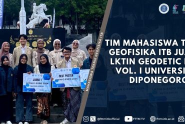 Tim Mahasiswa Teknik Geofisika ITB Juara 1 LKTIN Geodetic Expo Vol. I Universitas Diponegoro