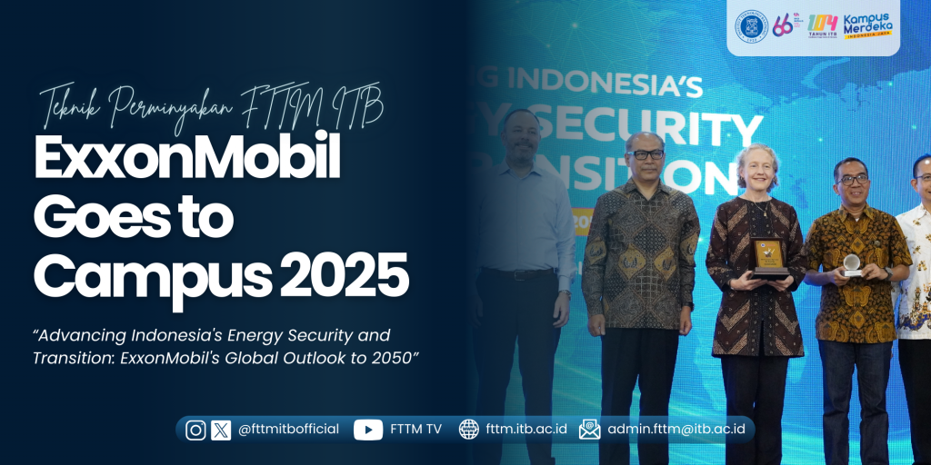 ExxonMobil Goes to Campus ITB: Bahas Proyeksi Energi Global dan Transisi Energi